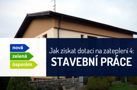 Stavební práce a jejich kvalita jsou mimořádně důležité. I v programu Nová zelená úsporám.